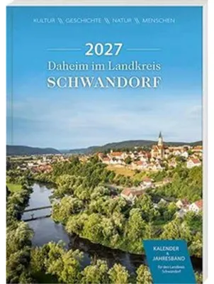 Zdjęcie produktu dla Daheim im Landkreis Schwandorf - Kalender & Jahresband 2027
