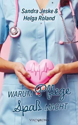 Produktbild von Warum Pflege Spaß macht