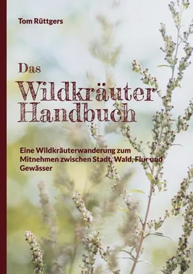 Image de Das Wildkräuter Handbuch