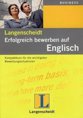 Produktbild von Langenscheidt Erfolgreich bewerben auf Englisch: Kompaktkurs für die wichtigsten Bewerbungssituationen