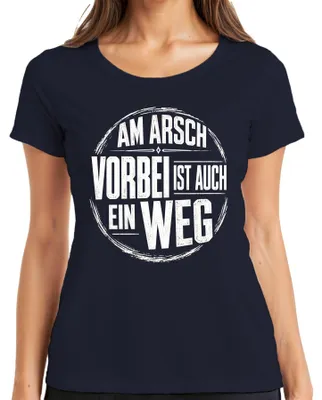 Produktbild von Am Arsch vorbei ist auch ein Weg Lustig Spruch Statement Sarkasmus Damen T-Shirt, Navy, XXL