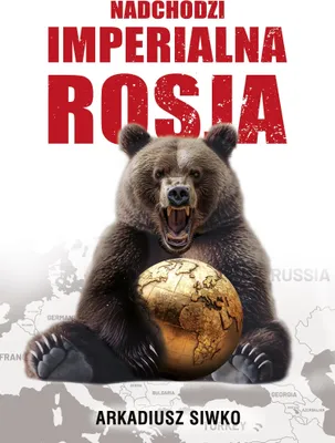 Obrázek produktu pro Nadchodzi imperialna Rosja - spojrzenie na obronność Polski