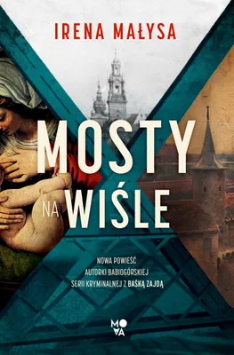 Produktbild von Mosty na Wiśle - kryminał Ireny Małysy osadzony w Krakowie