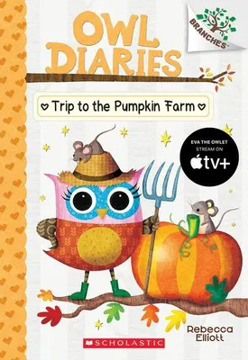 Produktbild von Trip to the Pumpkin Farm: A Branches Book (Owl Diaries #11)