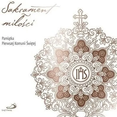 Produktbild von Sakrament Miłości. Pamiątka Pierwszej Komunii