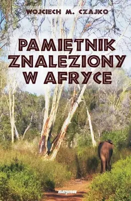 Produktbild von Pamiętnik z Afryki Południowej Wojciech Czajko
