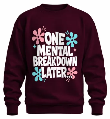 Imagen del producto de Camiseta de cuello redondo ("Pullover") con el texto "Un colapso mental después... Declaración sobre salud mental", color burdeos, talla XL