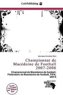 Produktbild von Championnat de Macédoine de Football 2007-2008