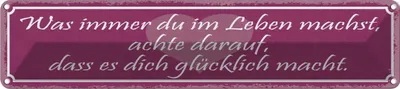 Produktbild von vianmo Blechschild 10x46 cm Was immer du im Leben machst Spruch Zitat