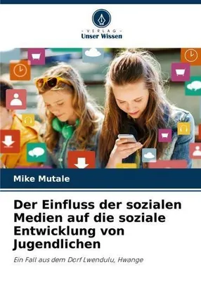 Obrázek produktu pro Der Einfluss der sozialen Medien auf die soziale Entwicklung von Jugendlichen