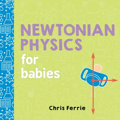 Zdjęcie produktu dla Newtonian Physics for Babies
