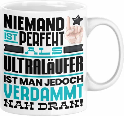 Produktbild von Ultraläufer Geschenk Tasse Lustige Geschenkidee für Ultraläufer Geburtstag Kaffee-Becher Niemand Ist Perfekt Aber Als Ultraläufer Ist Man Nah Dran (Weiß)