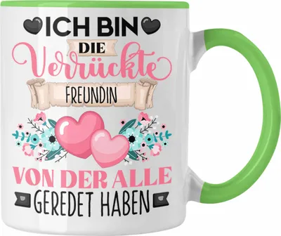 Produktbild von Trendation - Freundin Tasse Geschenk Lustiger Spruch Geschenkidee Ich Bin Die Verrückte Freundin Von Der Alle Geredet Haben (Grün)