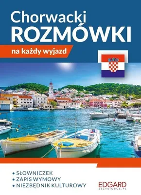 Produktbild von Chorwacki Rozmówki na każdy wyjazd - Opracowanie Zbiorowe (Fremdsprachen: Kroatisch auf Polnisch)