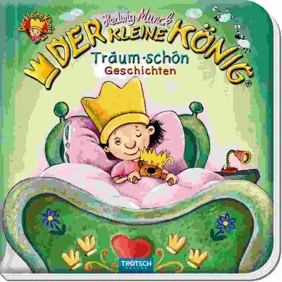 Produktbild von Trötsch Der kleine König Träum Schön Geschichten Vorlesebuch