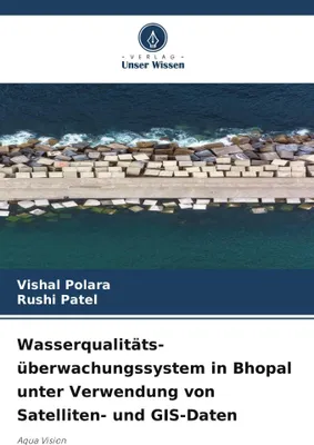 Produktbild von Wasserqualitäts- überwachungssystem in Bhopal unter Verwendung von Satelliten- und GIS-Daten