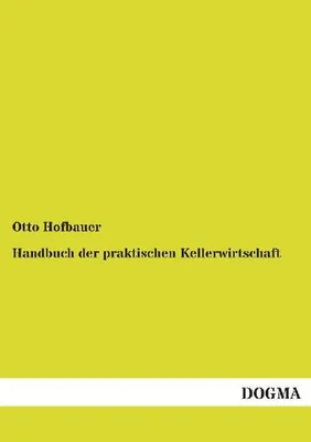 Produktbild von Handbuch der praktischen Kellerwirtschaft