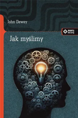 Obrázok produktu pre Jak myślimy? - John Dewey analiza procesów poznawczych