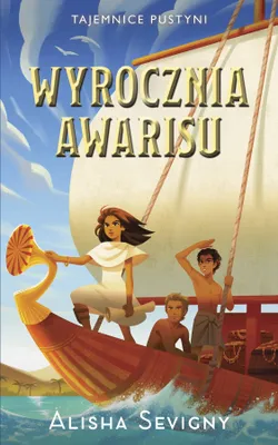 Image de Tajemnice pustyni T.3 Wyrocznia Awarisu - Alisha Sevigny