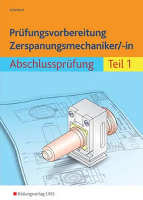 Produktbild von Prüfungsvorbereitung Zerspanungsmechaniker/-in