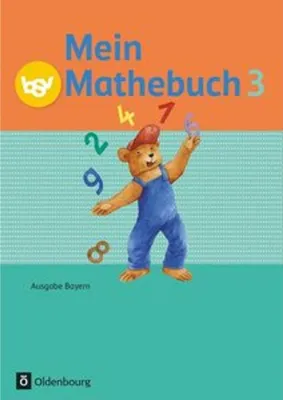 Produktbild von Mein Mathebuch Ausgabe B 3. Jahrgangsstufe. Schülerbuch mit Kartonbeilagen Bayern