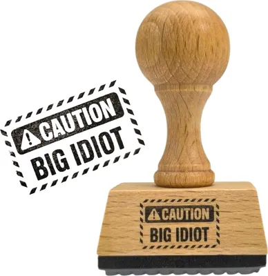 Produktbild von Caution! Big Idiot Holzstempel