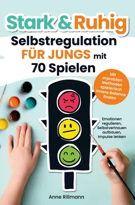 Produktbild von Stark & Ruhig: Selbstregulation für Jungs mit 70 Spielen