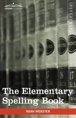 Produktbild von The Elementary Spelling Book
