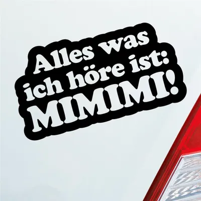 Produktbild von Auto Aufkleber Alles was ich höre ist: Mimimi Spruch 18x10 cm Schwarz Matt Sticker Heckscheibenaufkleber