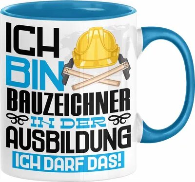 Produktbild von Bauzeichner Ausbildung Tasse Geschenk Ich Bin Bauzeichner In Der Ausbildung Ich Darf Das Geschenkidee Spruch (Blau)