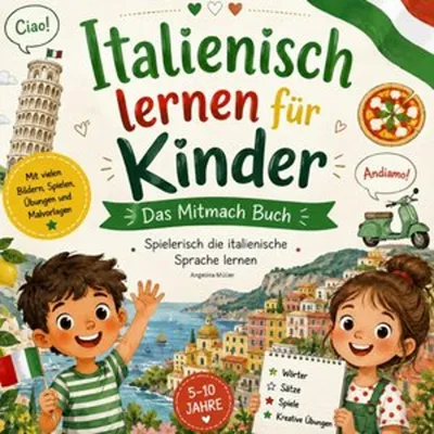 Zdjęcie produktu dla Italienisch lernen für Kinder - Das Mitmach Buch: Spielerisch die italienische Sprache lernen