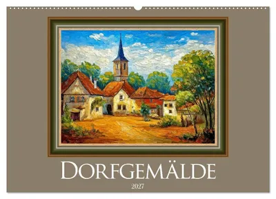 Produktbild von Dorfgemälde (Wandkalender 2027 DIN A2 quer), CALVENDO Monatskalender