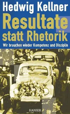 Produktbild von Resultate statt Rhetorik: Wir brauchen wieder Kompetenz und Disziplin
