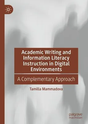 Obrázok produktu pre Academic Writing and Information Literacy Instruction in Digital Environments