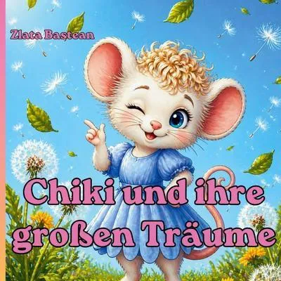 Zdjęcie produktu dla Chiki und ihre großen Träume