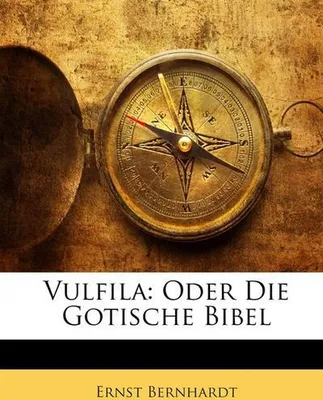 Produktbild von Vulfila: Oder Die Gotische Bibel