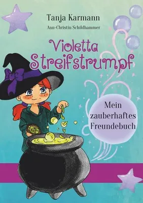 Immagine prodotto di Violetta Streifstrumpf: Mein zauberhaftes Freundebuch