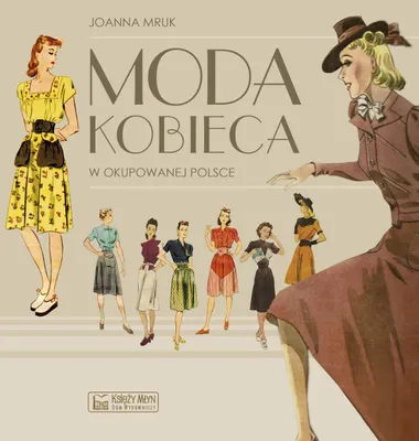 Immagine prodotto di Moda kobieca w okupowanej Polsce