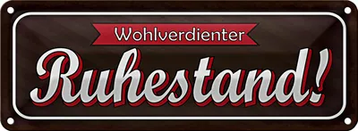 Produktbild von Blechschild Spruch 27x10cm wohlverdienter Ruhestand Dekoration