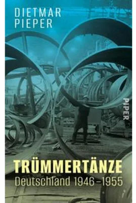 Produktbild von Trümmertänze: Deutschland 1946-1955