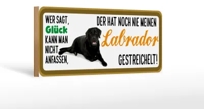 Produktbild von Holzschild Tier Spruch 27x10cm Labrador Hund gestreichelt