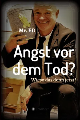 Produktbild von Angst vor dem Tod? Wieso das denn jetzt?