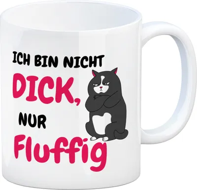 Produktbild von Katzen Kaffeebecher mit Spruch Ich bin nicht dick, nur fluffig