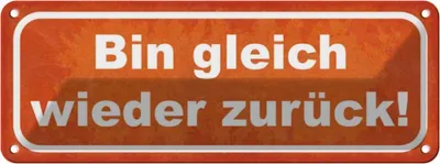 Produktbild von vianmo Blechschild 10x27 cm bin gleich wieder zurück Dekoration Spruch Zitat