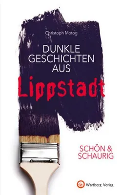 Obrázek produktu pro SCHÖN & SCHAURIG - Dunkle Geschichten aus Lippstadt