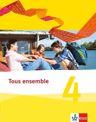 Produktbild von Tous ensemble 4. Schülerbuch. Ausgabe 2013