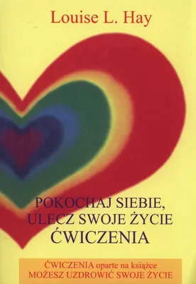 Produktbild von Louise Hay Pokochaj Siebie Ulecz Swoje Życie - ćwiczenia terapeutyczne