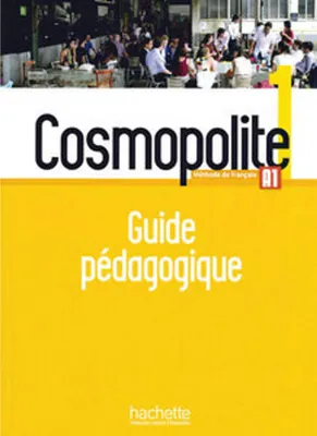 Produktbild von Cosmopolite 1. Méthode de français. Guide pédagogique