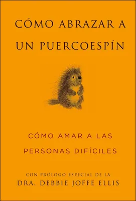 Produktbild von Cã3mo Abrazar a Un Puercoespã-N / How to Hug a Porcupine