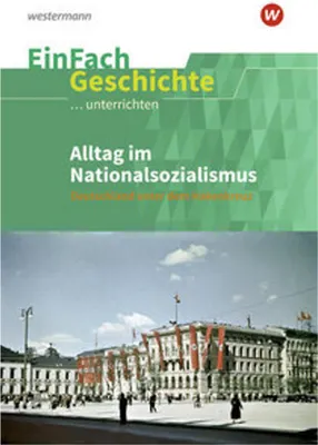 Image de Alltag im Nationalsozialismus. EinFach Geschichte ...unterrichten